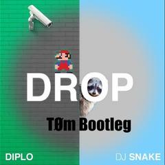 Drop (TØm Bootleg)