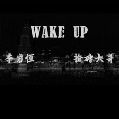 WAKE UP