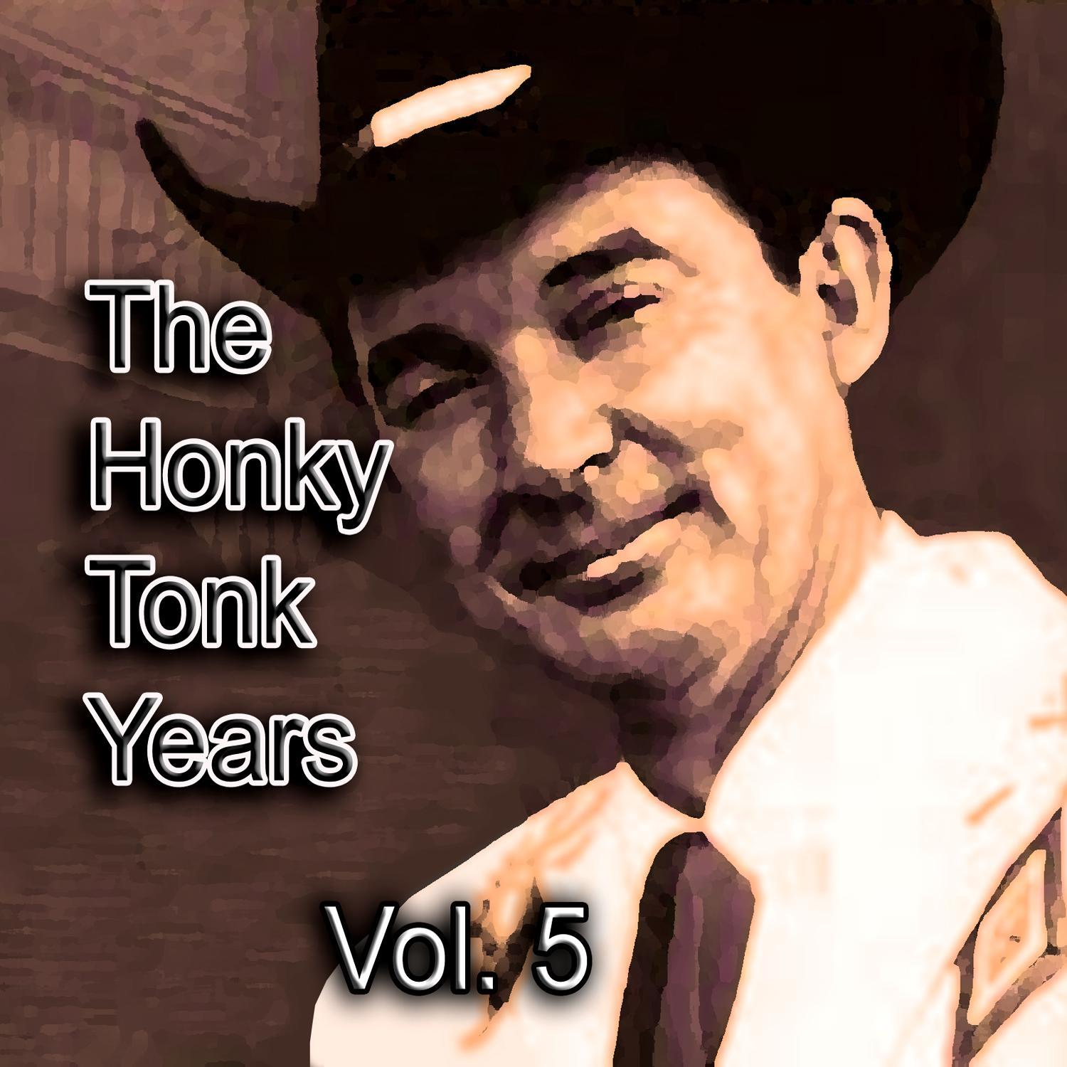 The Honky Tonk Years, Vol. 5