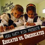 Mega Nasty Rich: Uneducated vs. Educated专辑