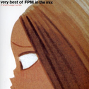 Very Best of FPM in the Mix专辑