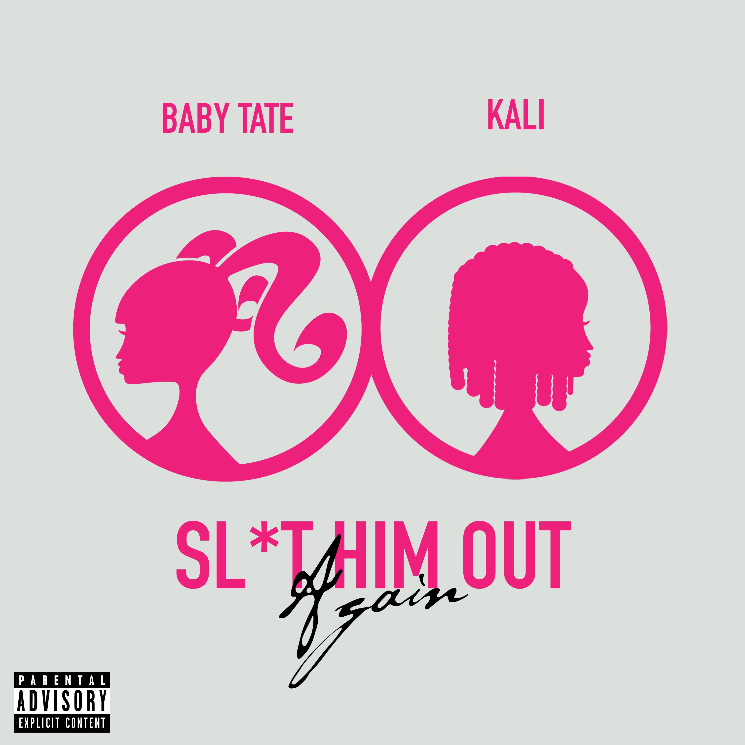Sl*t Him Out Again (feat. Kaliii)