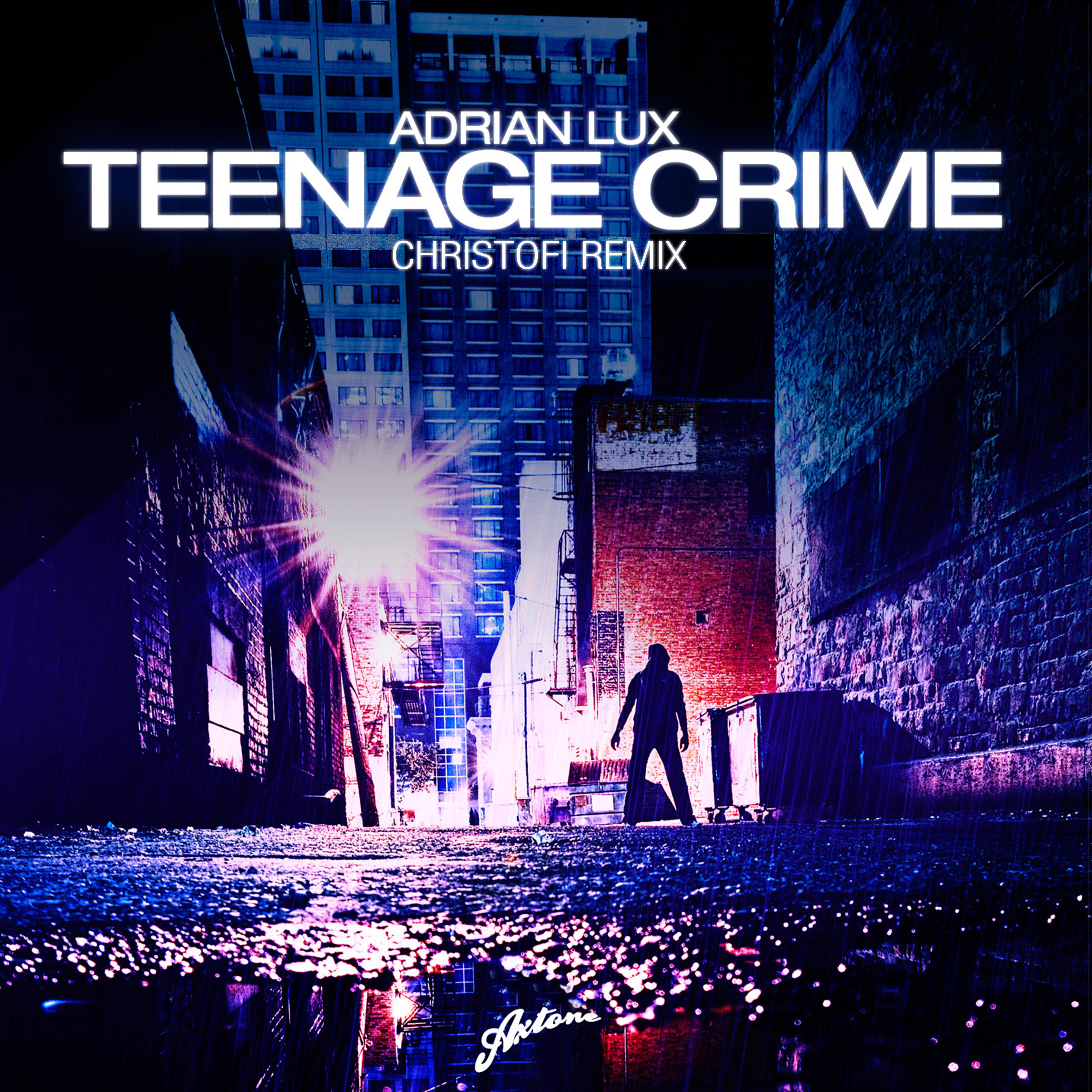 Teenage Crime(Christofi Remix)