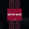 Bailey Fisch - Got My 40 Oz (Extended Mix)