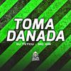 DJ Teteu - Toma Danada