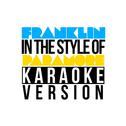 Franklin (In the Style of Paramore) [Karaoke Version] - Single专辑