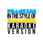 Franklin (In the Style of Paramore) [Karaoke Version] - Single专辑