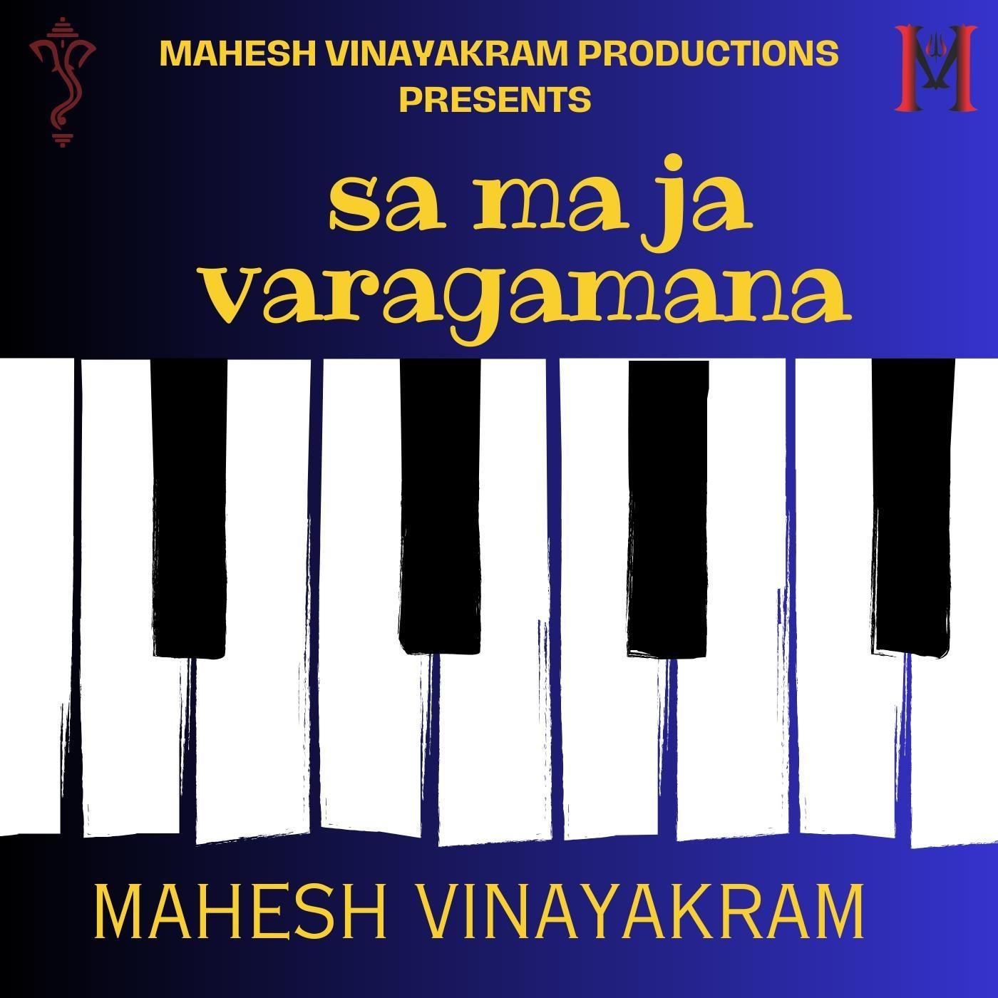 Mahesh Vinayakram - Sa Ma Ja Varagamana (Live)