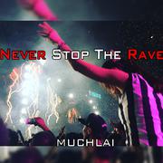 Never Stop The Rave