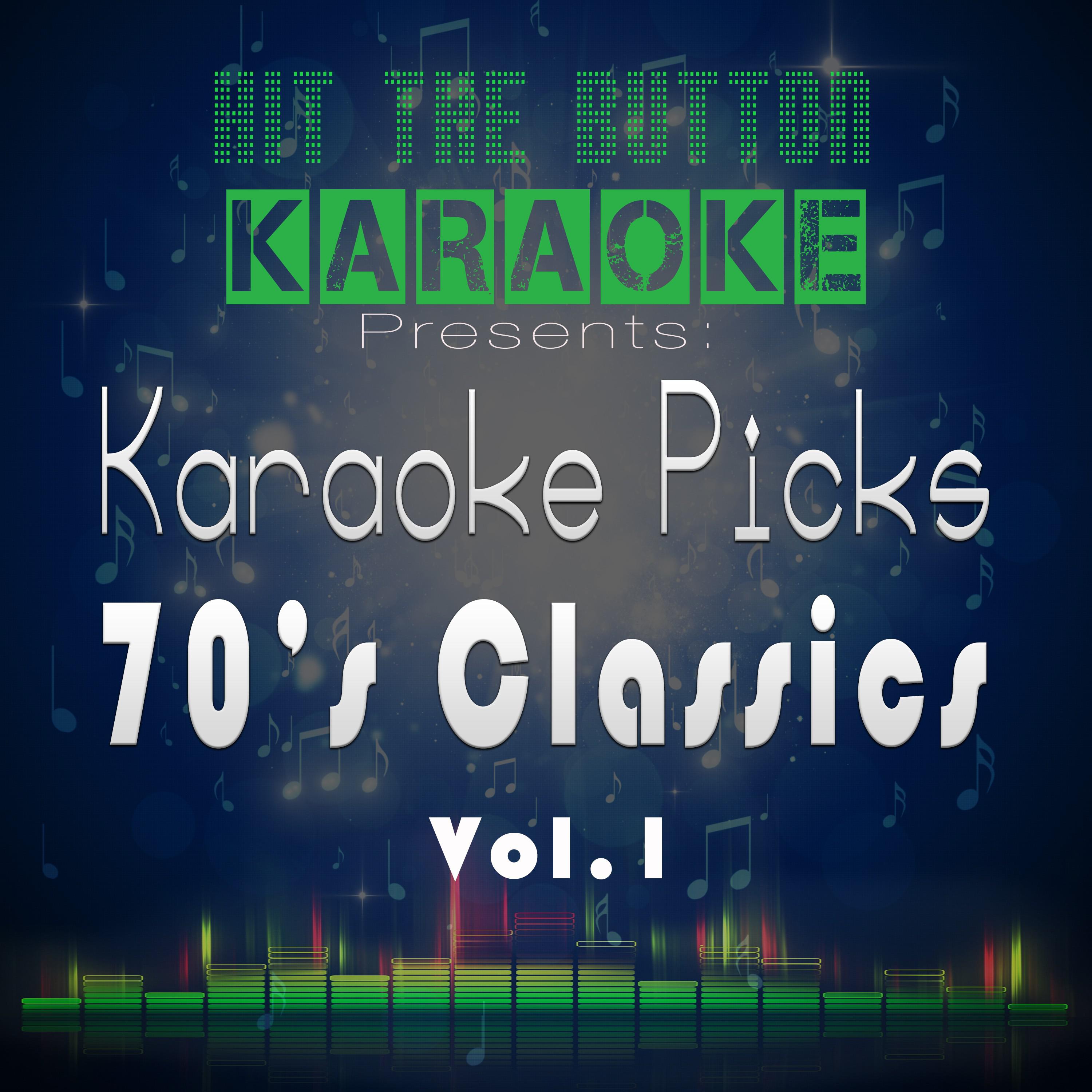 Karaoke Picks - 70's Classics Vol. 1专辑