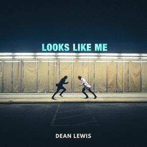 Dean Lewis - Looks Like Me (Pre-V) 带和声伴奏 （降5半音）