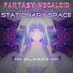 【FV-ALMIX】STATIONARY SPACE【3K贺曲】专辑