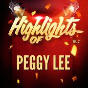 Highlights of Peggy Lee, Vol. 2