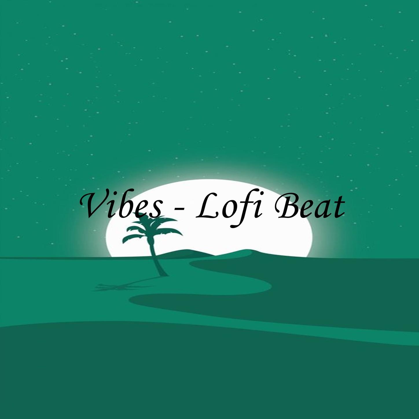 Vibes - Lofi Beat