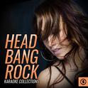 Head Bang Rock Karaoke Collections专辑