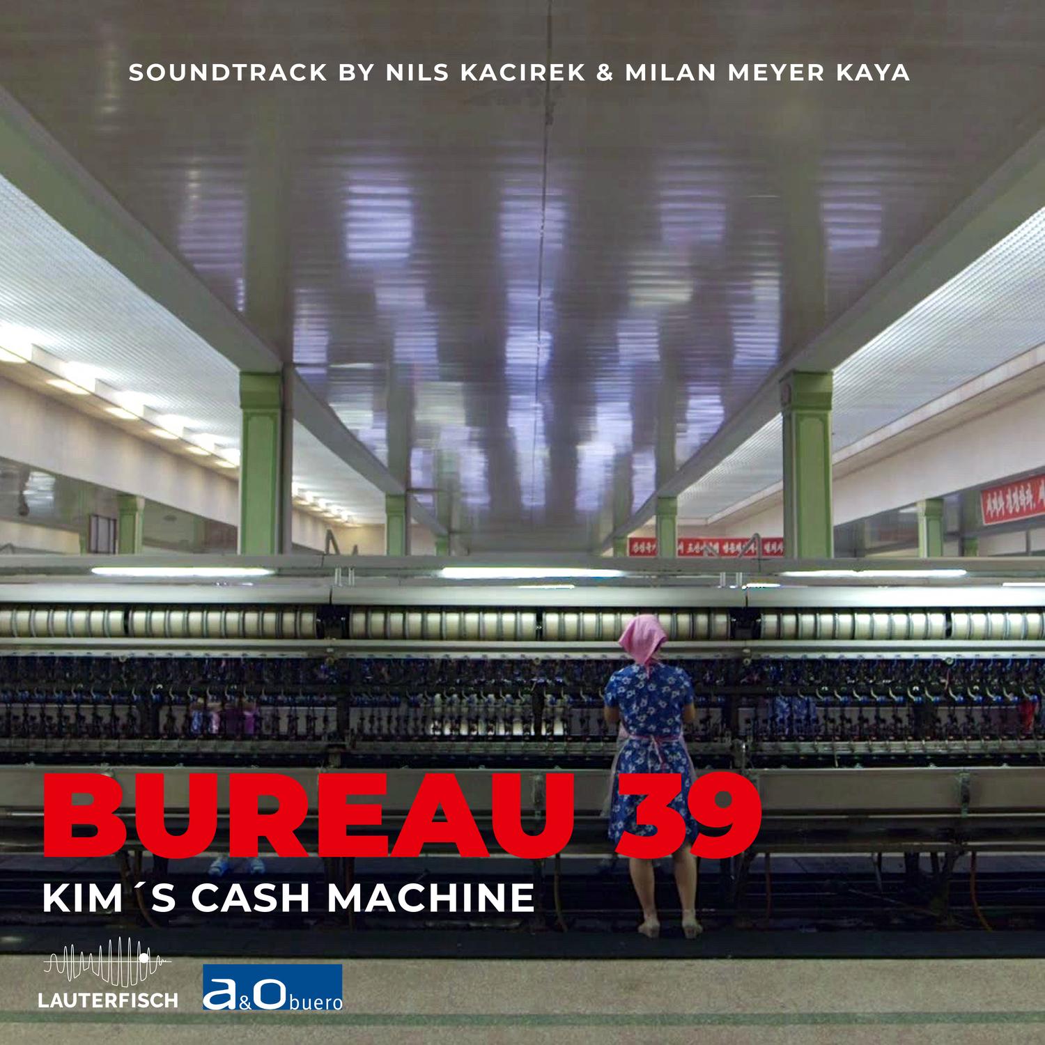 Bureau 39 - Kim´s Cash Machine (Original Score)