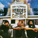 Zion I & the Grouch Are Heroes in the City of Dope专辑