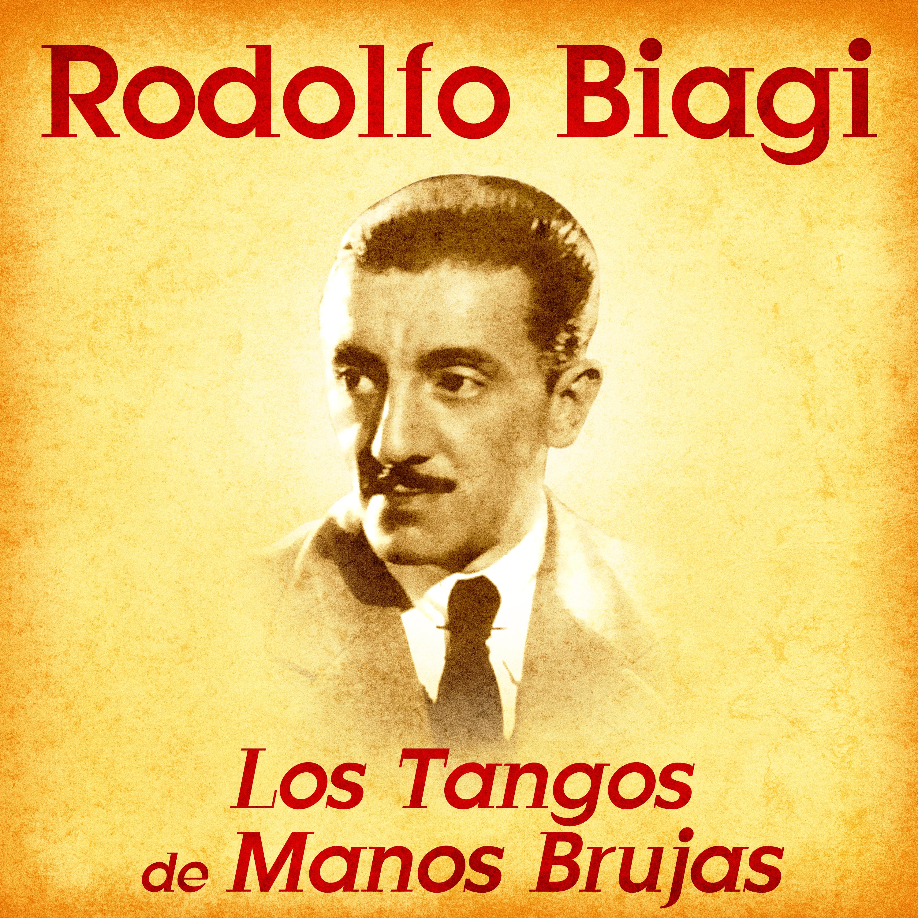 Rodolfo Biagi - Cuando Llora La Milonga (Remastered)