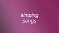 Simping Songs