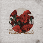 Tanked（三分醒）专辑