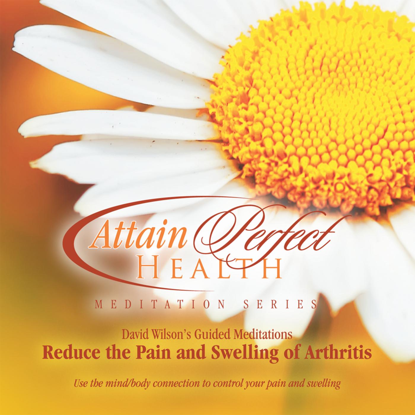 Reduce the Pain and Swelling of Arthritis