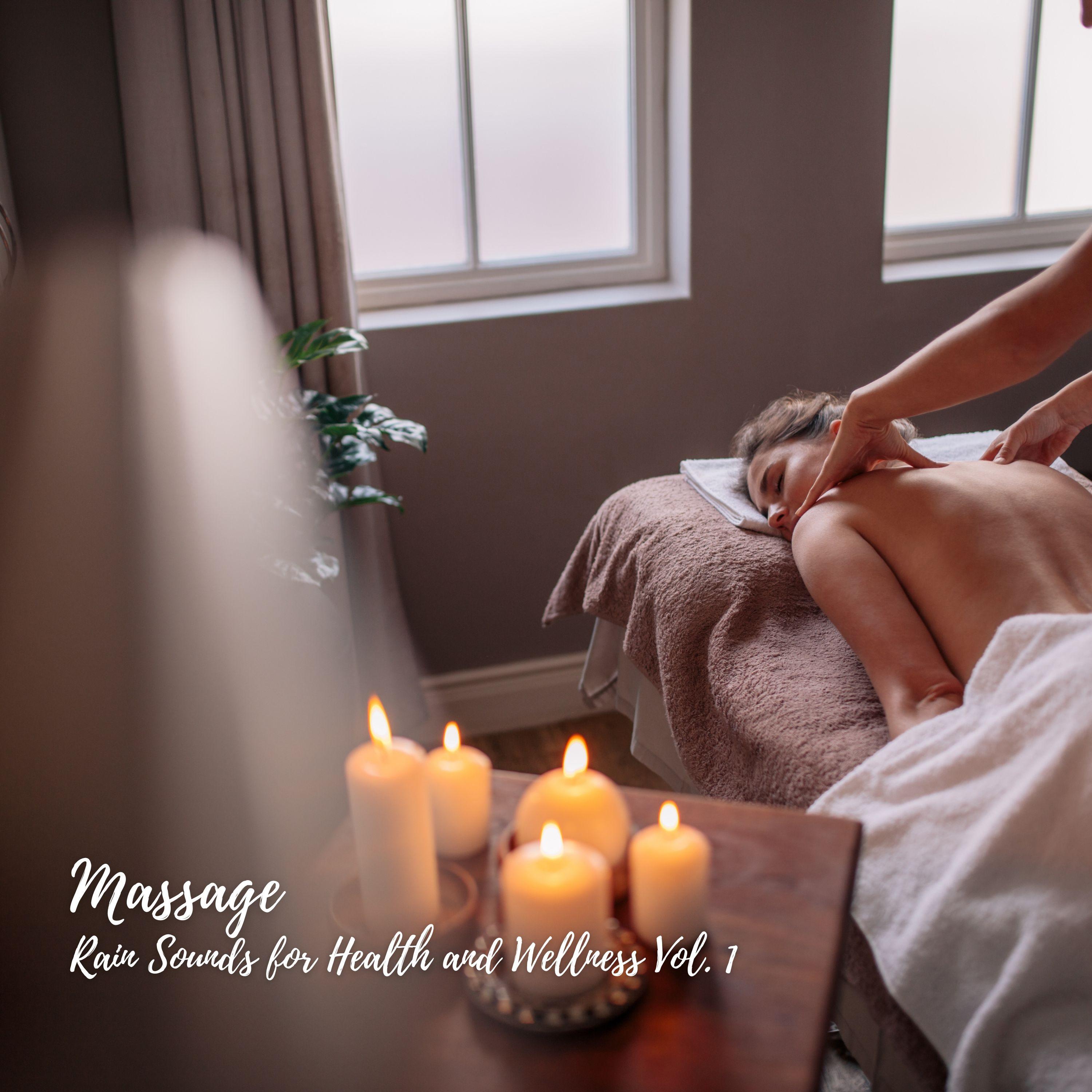 Massage: Rain Sounds for Health and Wellness Vol. 1