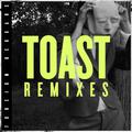 Toast (Remixes)