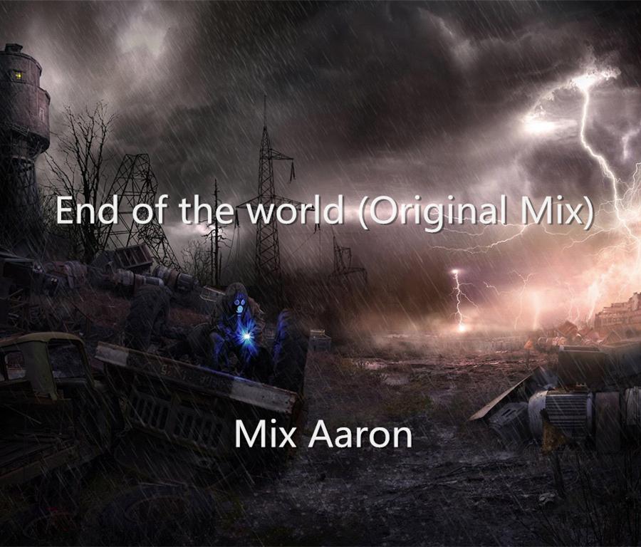 End of the world(Original Mix)专辑