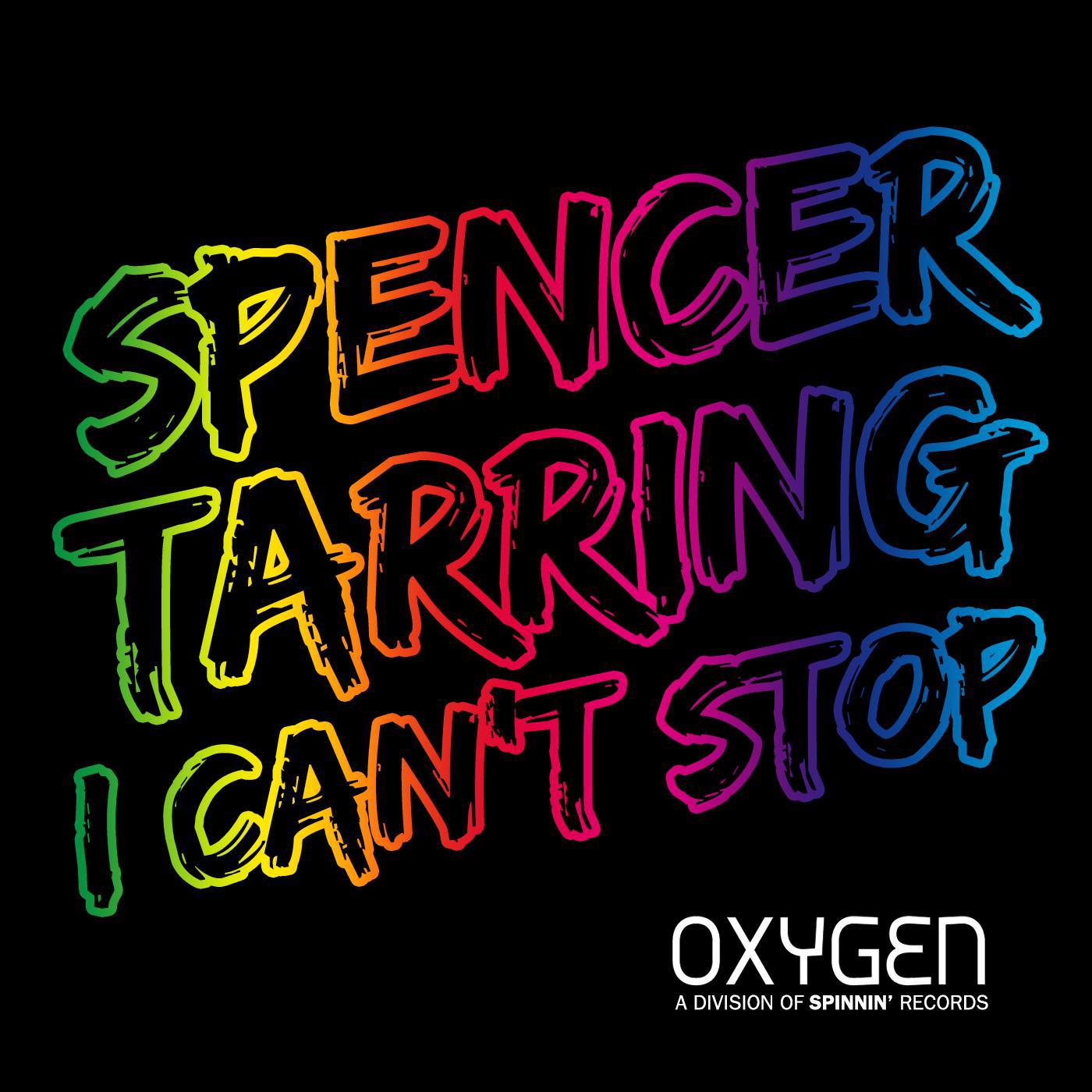 Spencer Tarring - I Can't Stop [Oxygen]专辑