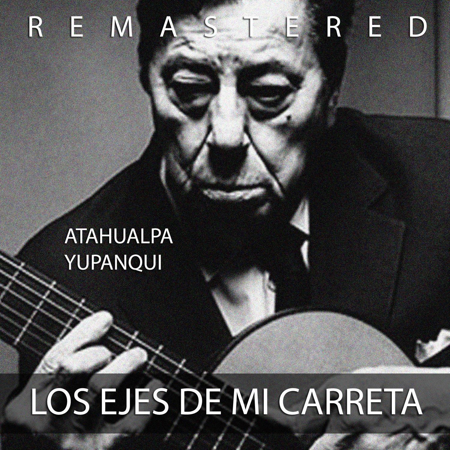 Los ejes de mi carreta (Remastered)