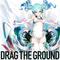 Drag the ground专辑