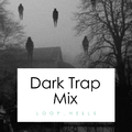 Dark Trap Mix November 2018