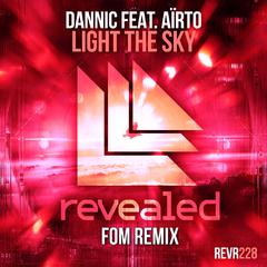 Dannic feat. Airto - Light the Sky (FOM Remix)