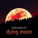 Untold Stories of a Dying Moon专辑