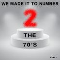 We Made It to Number Two - the 70's专辑