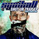 Shut Ur Trap EP 1专辑