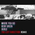 Where You Go（The Left Direction Remix）