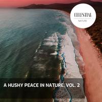 A Hushy Peace in Nature, Vol. 2