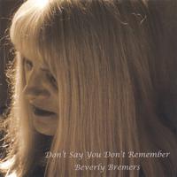 Don't Say You Don't Remember - Beverly Bremers (SC karaoke) 带和声伴奏