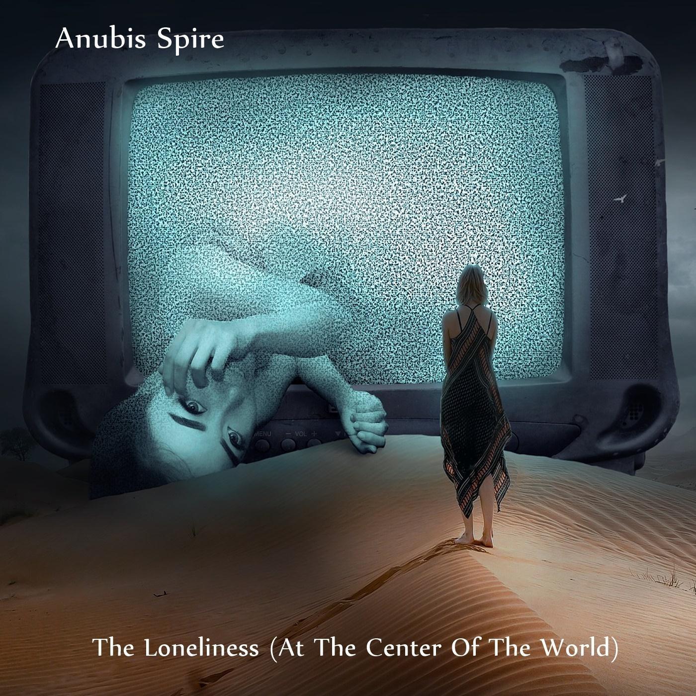 The Loneliness (At the Center of the World)