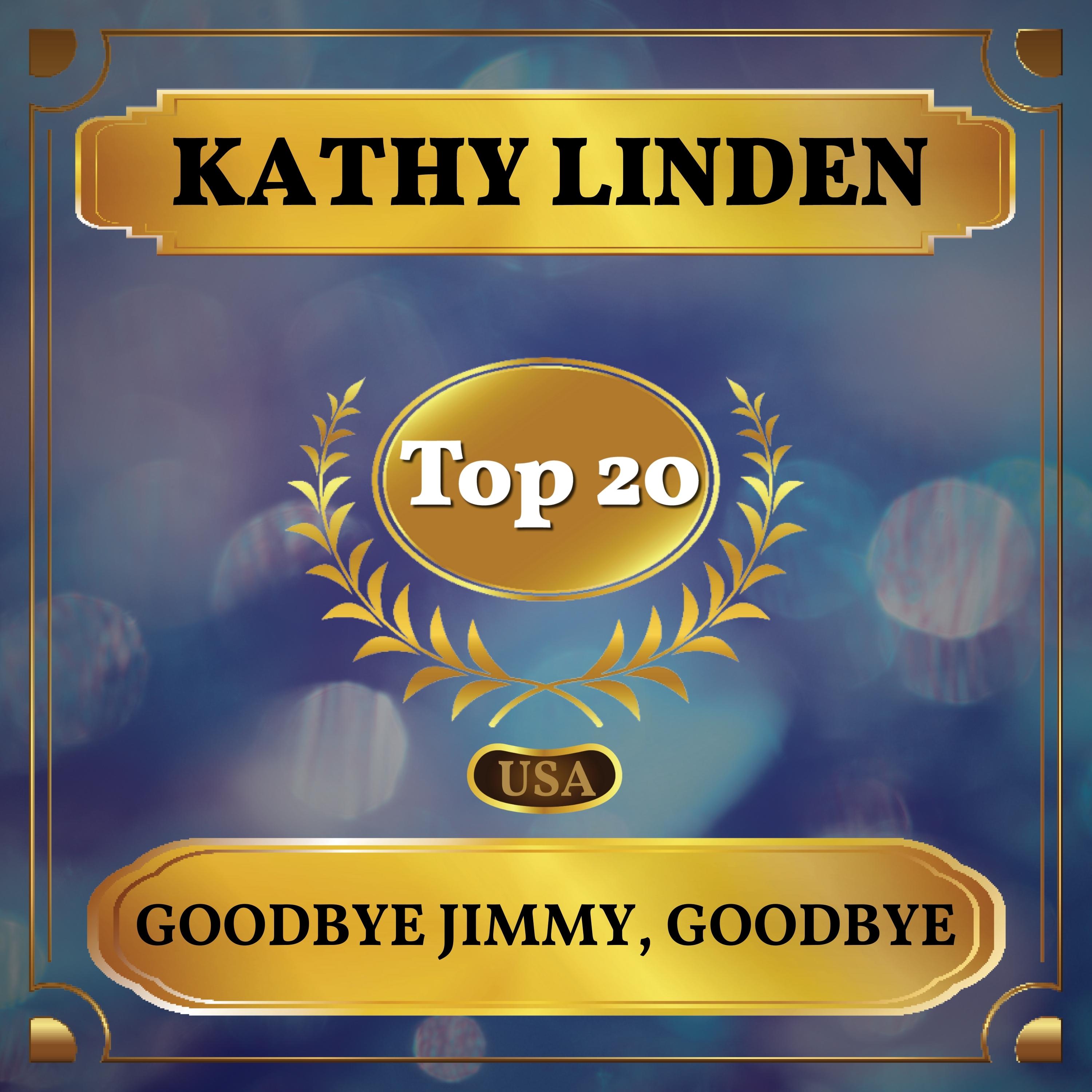 Goodbye Jimmy, Goodbye (Billboard Hot 100 - No 11)