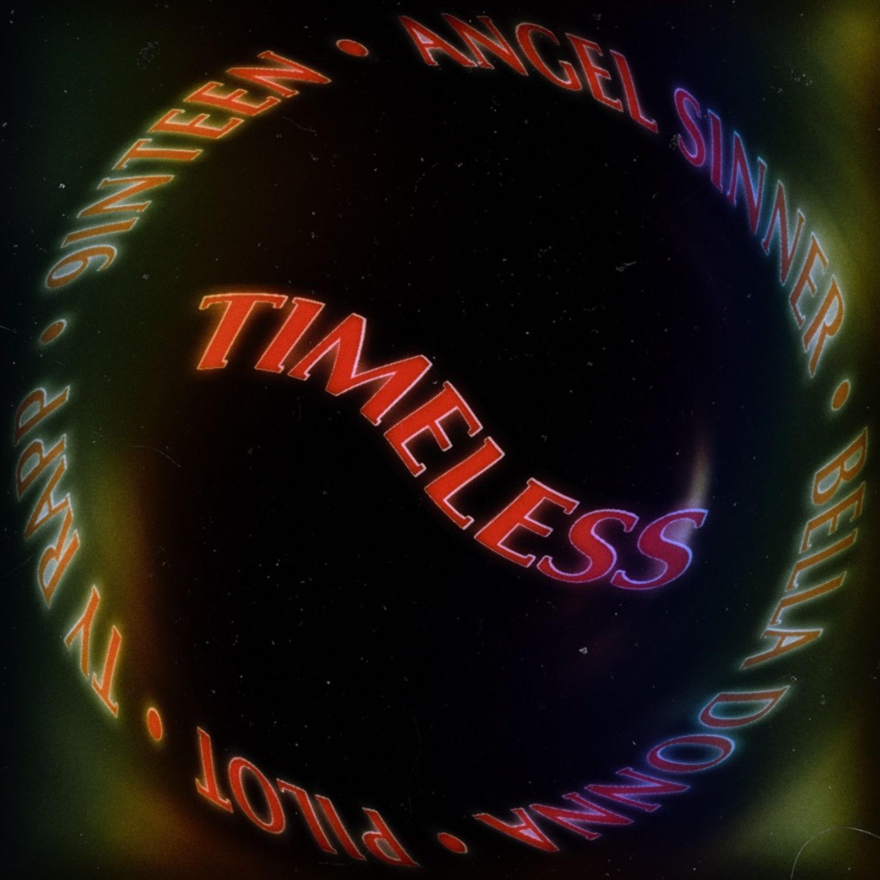 Timeless (feat. Ty Rapp, 9inteen, Angel Sinner & Bella Donna)