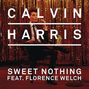 Calvin Harris、Florence Welch - Sweet Nothing （降4半音）
