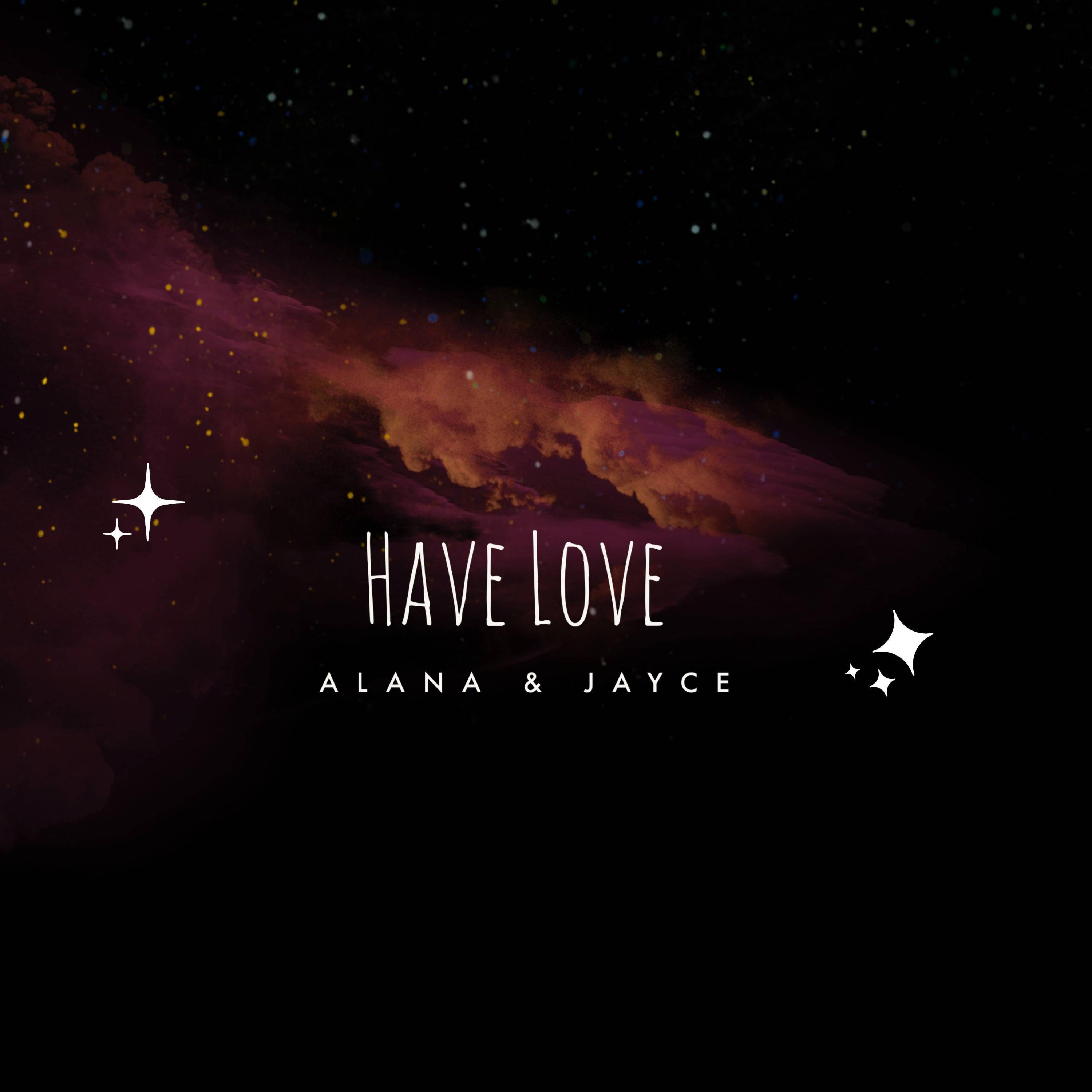 Jaycé - Have Love (feat. LANA)