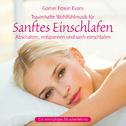 Sanftes Einschlafen: Traumhafte Wohlfühlmusik专辑