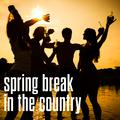 spring break in the country