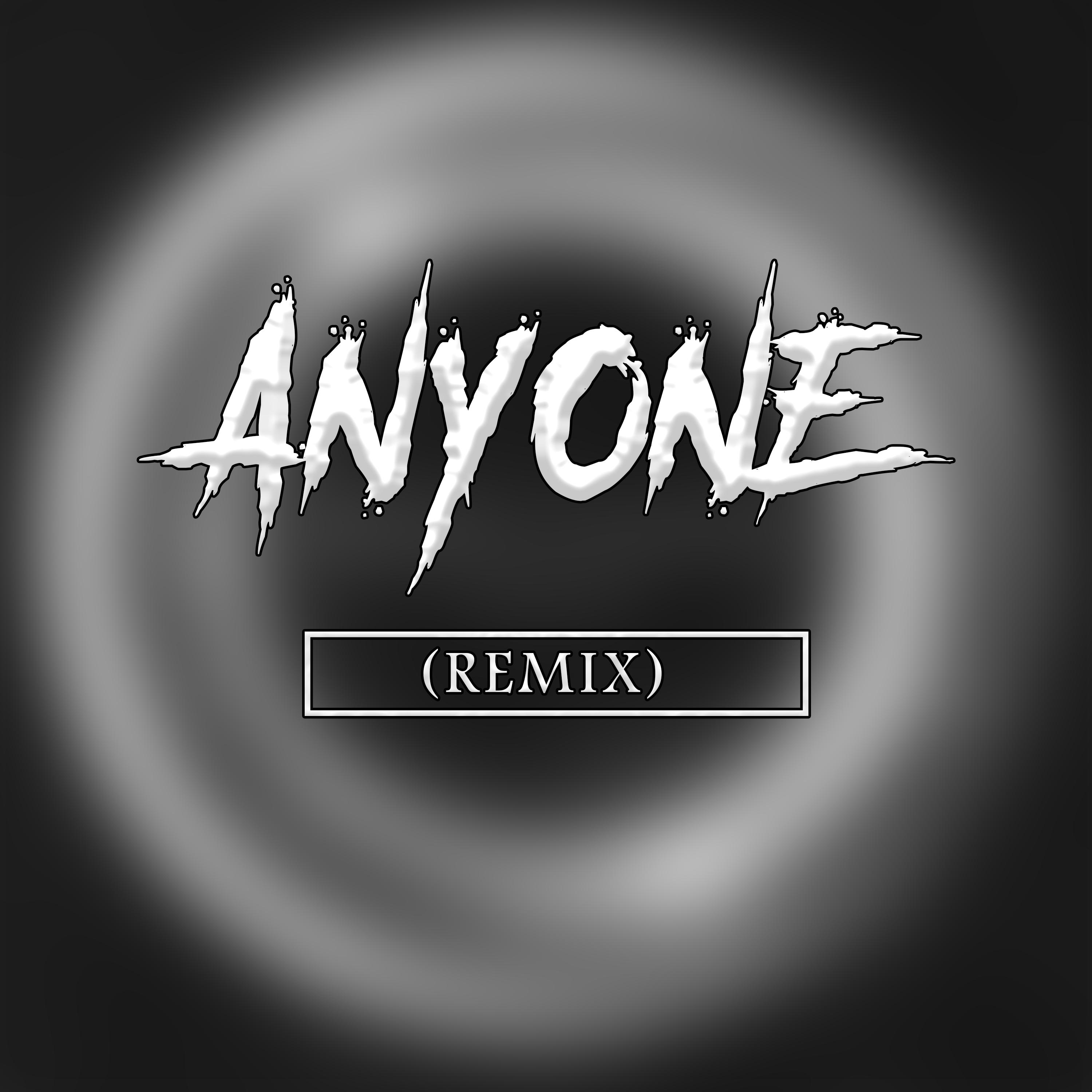 Anyone (Remix)