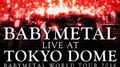 Live At Tokyo Dome ~ Babymetal World Tour 2016 Legend - Metal Resistance - Red Night专辑