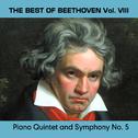 The Best of Beethoven Vol. VIII, Piano Quintet and Symphony No. 5专辑