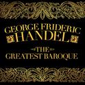 George Frideric Handel: The Greatest Baroque专辑